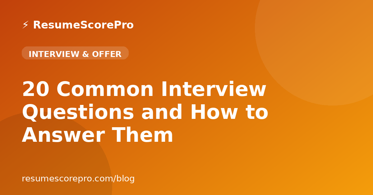 20 Common Interview Questions and How to Answer Them