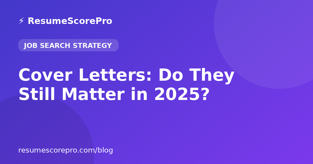 Cover Letters: Do They Still Matter in 2025?
