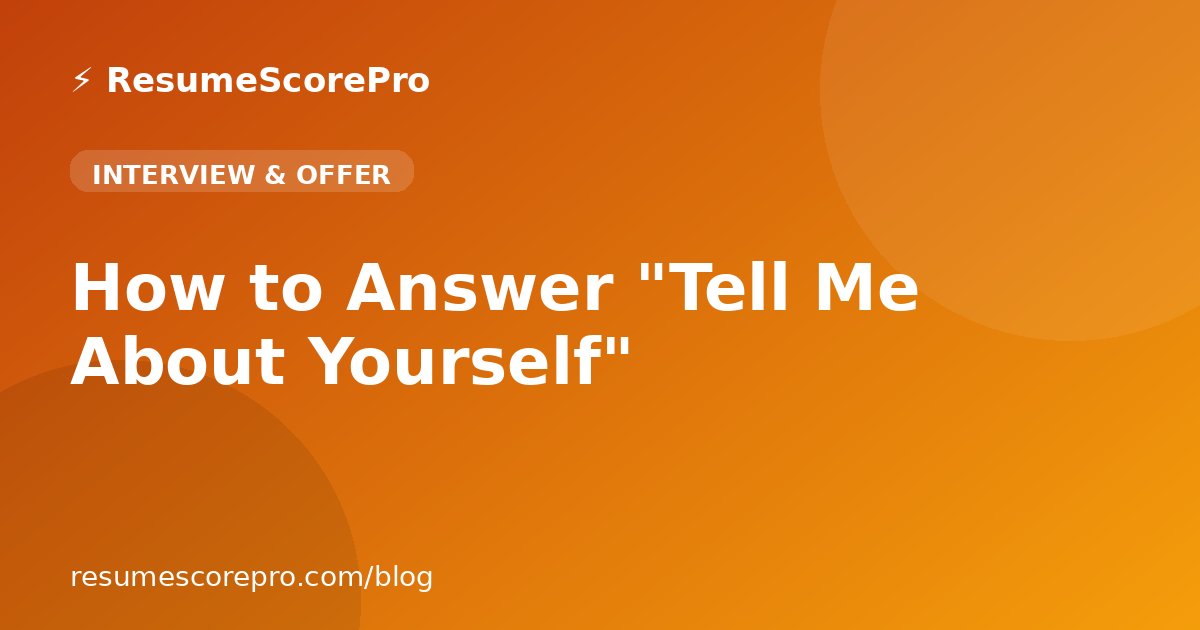 How to Answer "Tell Me About Yourself"