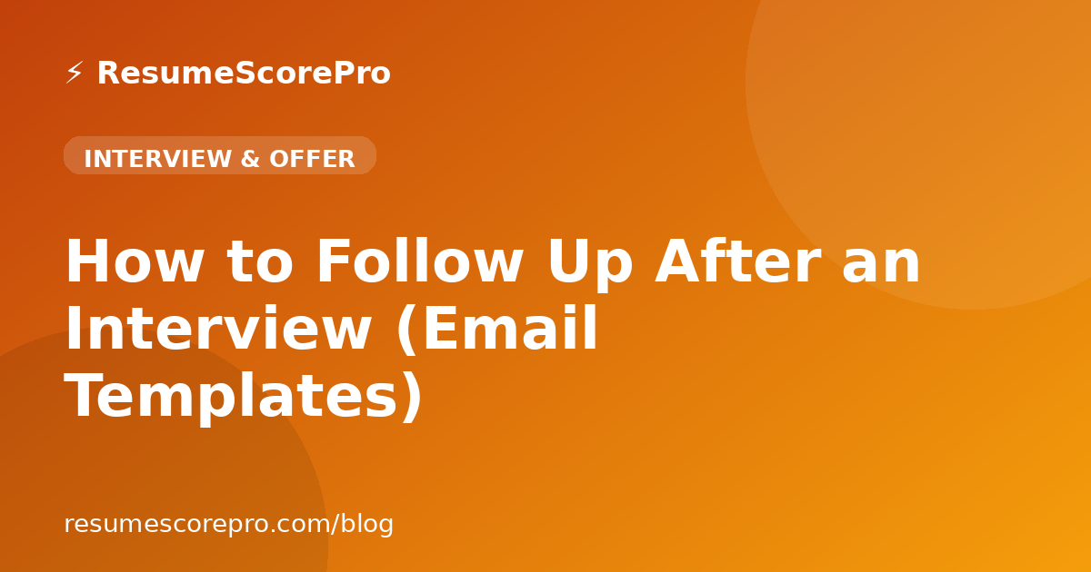 How to Follow Up After an Interview (Email Templates)