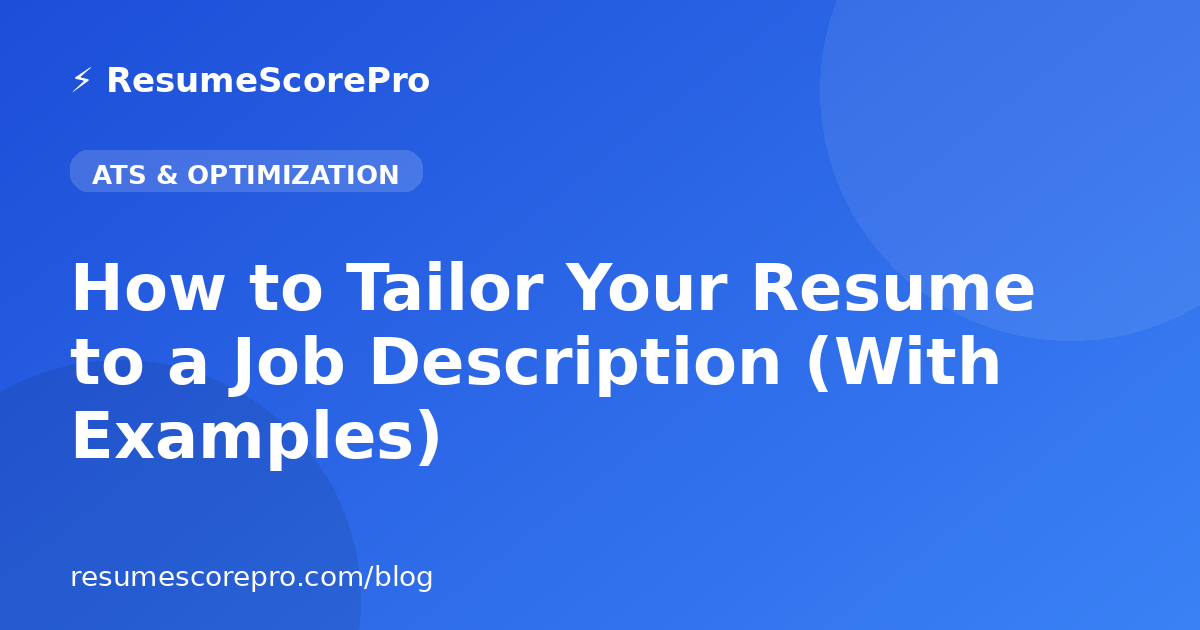 How to Tailor Your Resume to a Job Description (With Examples)