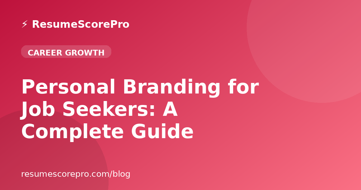 Personal Branding for Job Seekers: A Complete Guide