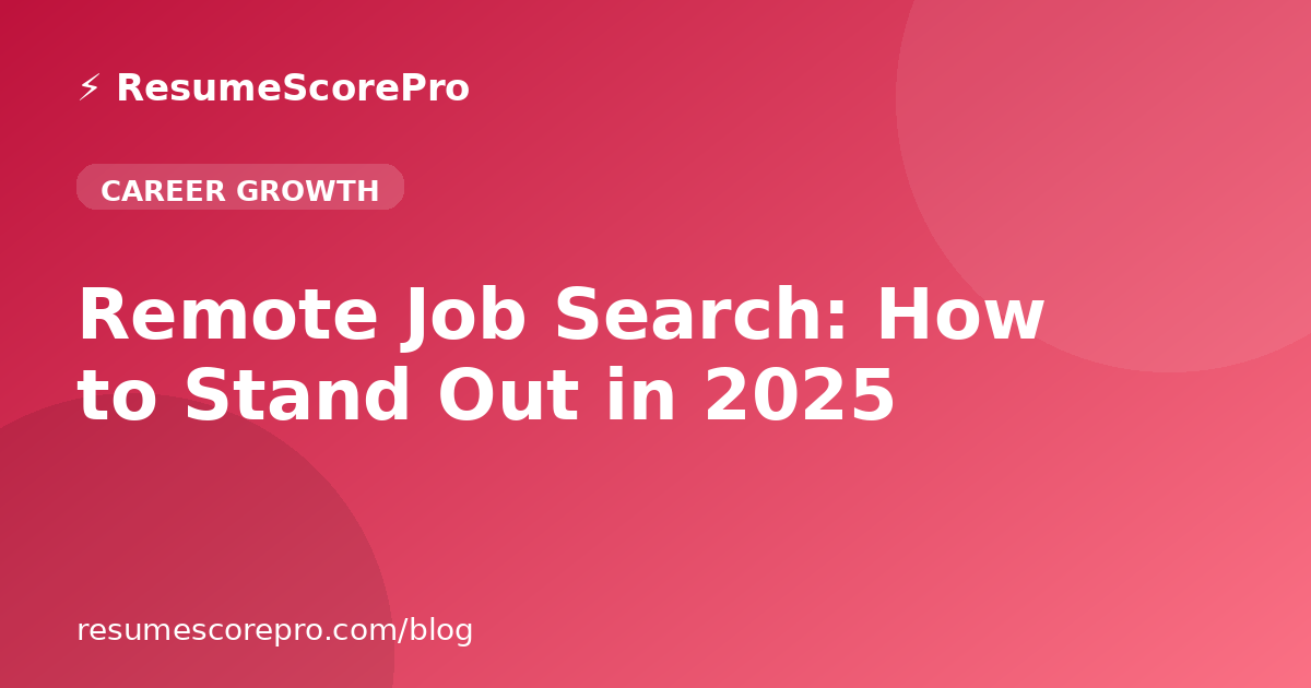 Remote Job Search: How to Stand Out in 2025